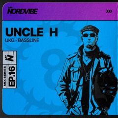 UNCLE H / NORDVIBE MIX SERIES EP.16