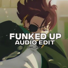 xxanteria, isq - funked up (slowed) [edit audio] fixed version