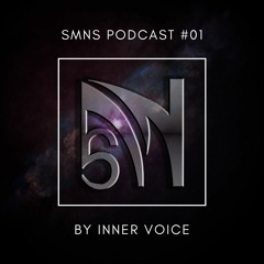 SMNS Podcast #01 | by Inner Voice