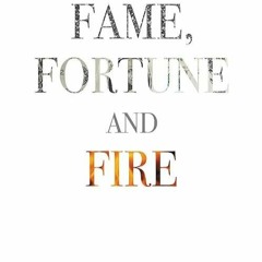 ❤pdf Fame, Fortune and Fire