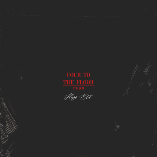 Four To The Floor (TWDM) - Hugo Edit