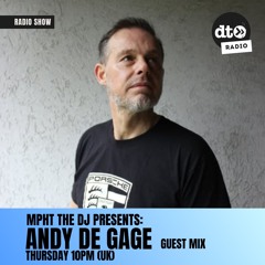 MPHT the DJ Presents ANDY DE GAGE