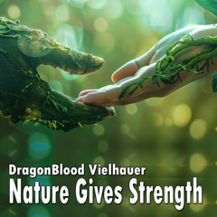 Nature Gives Strength