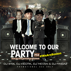 WELCOME 2 OUR PARTY 2 W/ FINGAZ, HEVAN, HECTIK & STIXX