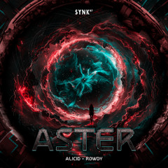Alicid & Rowdy - ASTER