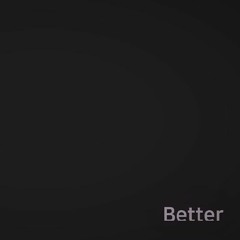 Better(Feat.SAMO)