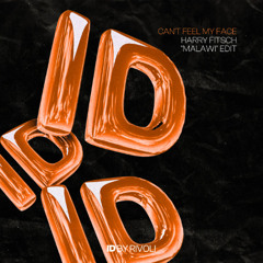 Can't Feel My face (Harry Fitsch 'Malawi' ID by Rivoli Afro House Edit)