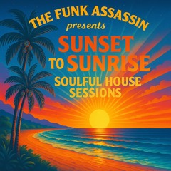 Sunset To Sunrise Soulful House Sessions | Vol. 4