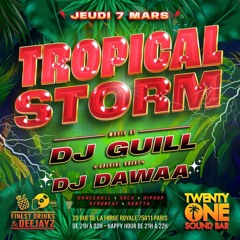 DJ GUILL' guest DJ DAWAA - Tropical Storm (LIVE SESSION)