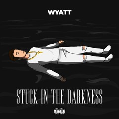 STUCK ION THE DARKNESS