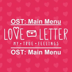 Love Letter Main Menu (OST)