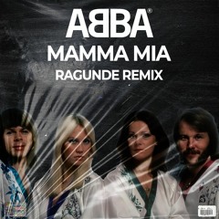 ABBA - Mamma Mia (Ragunde Remix)