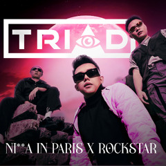 TRIAD - Nigga In Paris x Rockstar