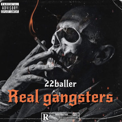 22baller - real gangsters