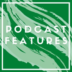 Podcast Features