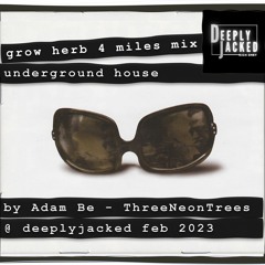 GrowHerb4Miles - AdamBe - House Mix