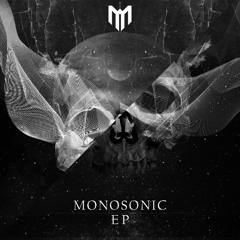 Monosonic EP  OUT NOW!