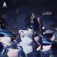 Fin Lux - No Respect [OSKR009]