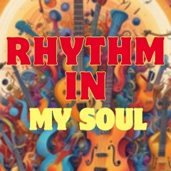 Rhythm In My Soul