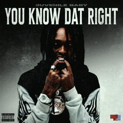 You Know Dat Right