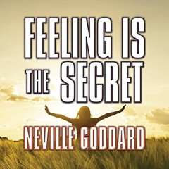 Get PDF EBOOK EPUB KINDLE Feeling is the Secret by  Neville Goddard,Mitch Horowitz,LL