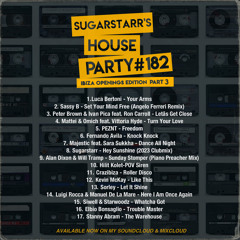 Sugarstarr's House Party #182 (Ibiza Edition part 3)
