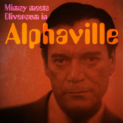 Mimsy meets Oliversum in Alphaville - MIX