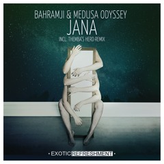 Premiere: Bahramji & Medusa Odyssey - Jana (Original Mix) [Exotic Refreshment]
