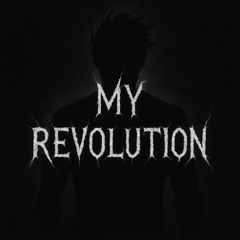 My Revolution [FREE DL]