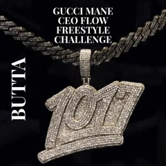 BUTTA- GUCCI CEO FLOW FREESTYLE CHALLENGE