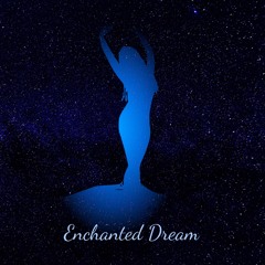 Enchanted Dream feat. mwilferd