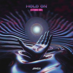 JAYCiX - Hold On (Extended Mix) [Free Download]