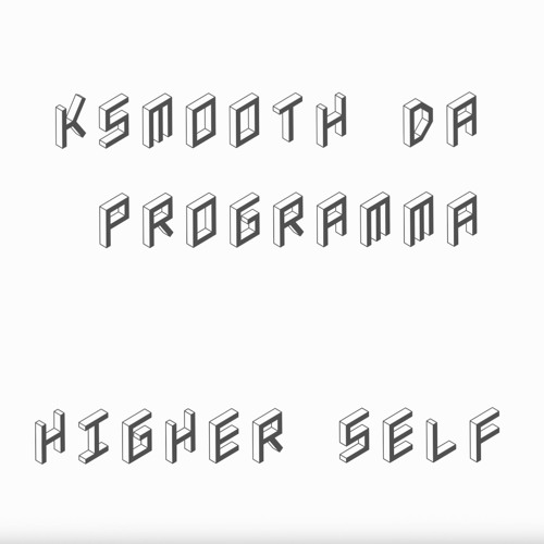 KSmooth da Programma - Higher Self