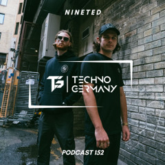 NINETED - Techno Germany Podcast 152