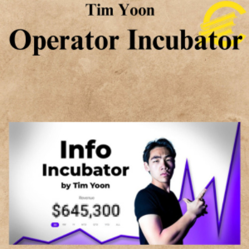 [CoursesBetter.com] Tim Yoon - Operator Incubator