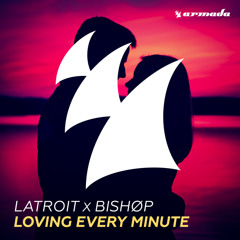 Loving Every Minute (Extended Mix)