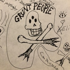 Grunt People - Some Call It Noise