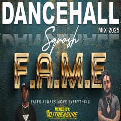 Squash – F.A.M.E (Faith Always Move Everything) | FULL ALBUM 15-TRACK Dancehall Mix 2025