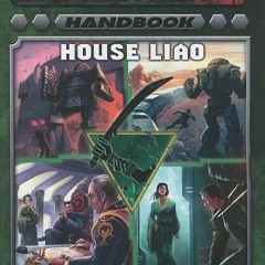 [READ] [KINDLE PDF EBOOK EPUB] Battletech Handbook: House Liao: A Faction Sourcebook (Battletech (Un