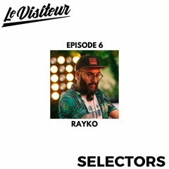 LV Disco Selectors 06 - Rayko (Under the Radar, a Cosmic Oddysey Mixtape)