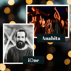 Anahita & IOne - The song of now