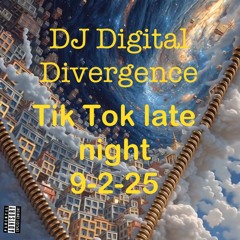 Tik Tok late night sept 2nd 2025