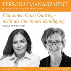 Folge 49: Phänomen Quiet Quitting - mehr als eine innere Kündigung (mit Gast Svenja Hofert)