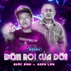 Đòn Roi Của Đời Remix - Quốc Bình ft Đoàn Lâm
