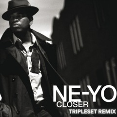 Ne-Yo - Closer (Tripleset remix) [4K SPECIAL FREE DL]