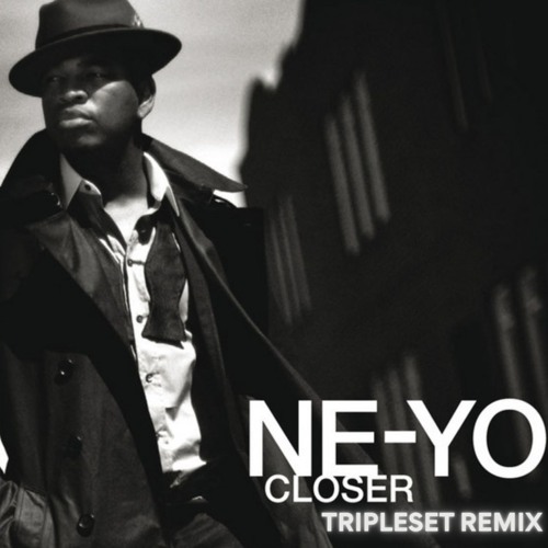 Ne-Yo - Closer (Tripleset remix) [4K SPECIAL FREE DL]