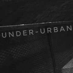 Under - Urban