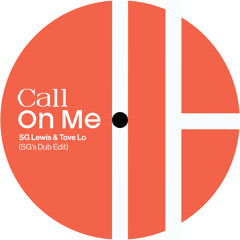 SG Lewis, Tove Lo - Call On Me (SG's Dub Edit)