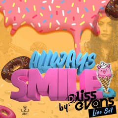 ALWAYS SMILES BY (LISS EVANS LIVE SET)