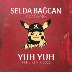 Selda Bağcan X Catwork - Yuh Yuh (Chu Remix)
